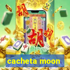 cacheta moon